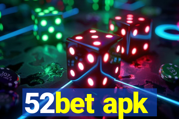 52bet apk